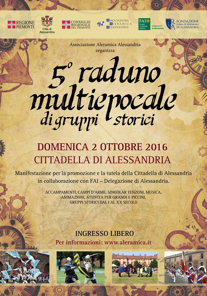 V Raduno Multiepocale di Gruppi Storici in Cittadella di Alessandria - 2 ottobre 2016 