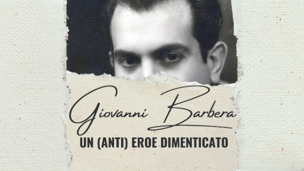 GIOVANNI BARBERA un (anti)eroe dimenticato