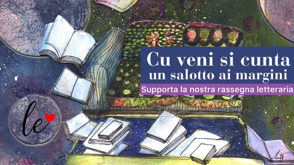 Rassegna letteraria "Cu veni si cunta: un salotto ai margini"