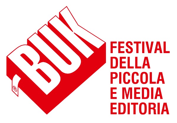 Buk Festival della piccola e media editoria XIX edizione Buk Festival della piccola e media editoria XIX edizione