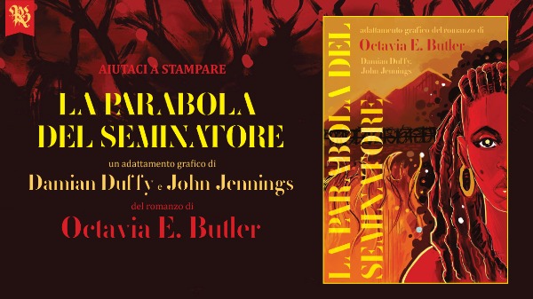 Aiutaci a stampare il graphic novel "La parabola del seminatore" Aiutaci a stampare il graphic novel "La parabola del seminatore"